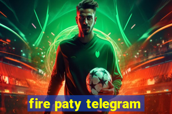 fire paty telegram